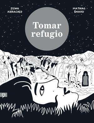TOMAR REFUGIO | 9788416131495 | ABIRACHED, ZEINA/ENARD, MATHIAS | Llibreria La Font de Mimir - Llibreria online Barcelona - Comprar llibres català i castellà