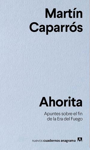 AHORITA | 9788433916341 | CAPARRÓS, MARTÍN | Llibreria La Font de Mimir - Llibreria online Barcelona - Comprar llibres català i castellà