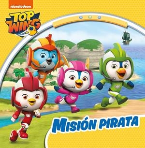 MISIÓN PIRATA (TOP WING) | 9788448853150 | NICKELODEON, | Llibreria La Font de Mimir - Llibreria online Barcelona - Comprar llibres català i castellà
