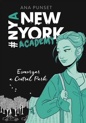 ESMORZAR A CENTRAL PARK (SÈRIE NEW YORK ACADEMY 3) | 9788417922238 | PUNSET, ANA | Llibreria La Font de Mimir - Llibreria online Barcelona - Comprar llibres català i castellà