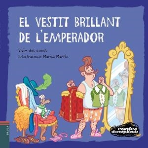 EL VESTIT BRILLANT DE L'EMPERADOR | 9788447940271 | VIVIM DEL CUENTU | Llibreria La Font de Mimir - Llibreria online Barcelona - Comprar llibres català i castellà