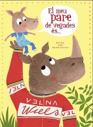 EL MEU PARE DE VEGADES ÉS ... | 9788447940318 | VAN GENECHTEN, GUIDO | Llibreria La Font de Mimir - Llibreria online Barcelona - Comprar llibres català i castellà