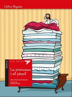 LA PRINCESA I EL PÈSOL - ALA DELTA LLETRA LLIGADA | 9788447940110 | ANDERSEN, HANS CHRISTIAN | Llibreria La Font de Mimir - Llibreria online Barcelona - Comprar llibres català i castellà