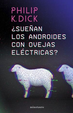 ¿SUEÑAN LOS ANDROIDES CON OVEJAS ELÉCTRICAS? | 9788445006757 | DICK, PHILIP K. | Llibreria La Font de Mimir - Llibreria online Barcelona - Comprar llibres català i castellà