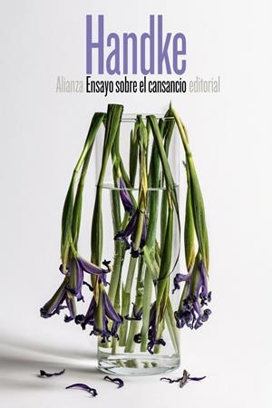 ENSAYO SOBRE EL CANSANCIO | 9788491046370 | HANDKE, PETER | Llibreria La Font de Mimir - Llibreria online Barcelona - Comprar llibres català i castellà