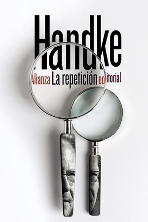 LA REPETICIÓN | 9788491810285 | HANDKE, PETER | Llibreria La Font de Mimir - Llibreria online Barcelona - Comprar llibres català i castellà
