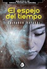 ESPEJO DEL TIEMPO | 9788412034592 | BAYARRI SALVADO | Llibreria La Font de Mimir - Llibreria online Barcelona - Comprar llibres català i castellà