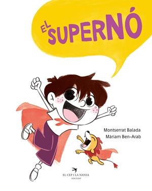 EL SUPERNÓ | 9788417756413 | BALADA HERRERA, MONTSERRAT/BEN-ARAB CANELA, MÀRIAM | Llibreria La Font de Mimir - Llibreria online Barcelona - Comprar llibres català i castellà