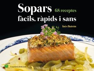 SOPARS FÀCILS, RÀPIDS I SANS | 9788490348802 | BUTRÓN PARRA , INÉS | Llibreria La Font de Mimir - Llibreria online Barcelona - Comprar llibres català i castellà