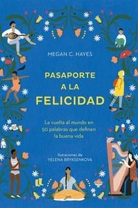 PASAPORTE A LA FELICIDAD | 9788416407651 | HAYES, MEGHAN C. | Llibreria La Font de Mimir - Llibreria online Barcelona - Comprar llibres català i castellà