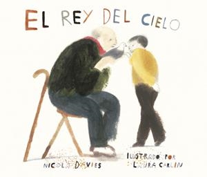 EL REY DEL CIELO | 9788494585753 | DAVIES, NICOLA | Llibreria La Font de Mimir - Llibreria online Barcelona - Comprar llibres català i castellà