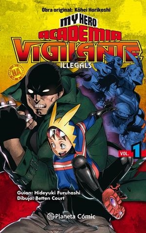 MY HERO ACADEMIA VIGILANTE ILLEGALS Nº 01 | 9788491740148 | HORIKOSHI, KOHEI | Llibreria La Font de Mimir - Llibreria online Barcelona - Comprar llibres català i castellà