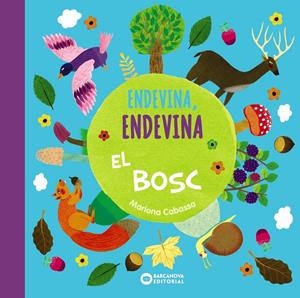 ENDEVINA, ENDEVINA EL BOSC | 9788448949686 | CABASSA, MARIONA | Llibreria La Font de Mimir - Llibreria online Barcelona - Comprar llibres català i castellà