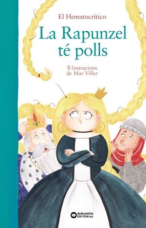 LA RAPUNZEL TÉ POLLS | 9788448949518 | HEMATOCRÍTICO, EL | Llibreria La Font de Mimir - Llibreria online Barcelona - Comprar llibres català i castellà