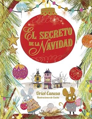 EL SECRETO DE LA NAVIDAD | 9788424665753 | CANOSA, ORIOL | Llibreria La Font de Mimir - Llibreria online Barcelona - Comprar llibres català i castellà