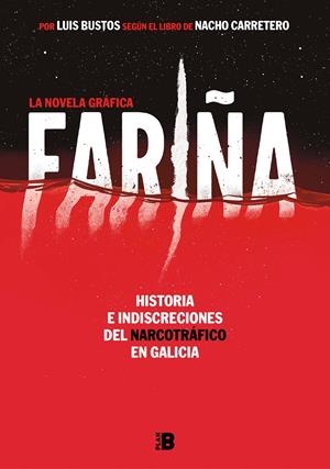 FARIÑA. LA NOVELA GRÁFICA | 9788417001834 | CARRETERO, NACHO/BUSTOS, LUIS | Llibreria La Font de Mimir - Llibreria online Barcelona - Comprar llibres català i castellà
