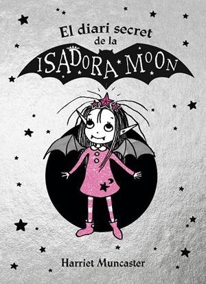 EL DIARI SECRET DE LA ISADORA MOON (LA ISADORA MOON) | 9788420452937 | MUNCASTER, HARRIET | Llibreria La Font de Mimir - Llibreria online Barcelona - Comprar llibres català i castellà