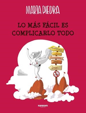 LO MÁS FÁCIL ES COMPLICARLO TODO | 9788417247591 | PIEDRA, MARTA | Llibreria La Font de Mimir - Llibreria online Barcelona - Comprar llibres català i castellà
