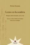 LENTO EN LA SOMBRA | 9789871673681 | PETER HANDKE | Llibreria La Font de Mimir - Llibreria online Barcelona - Comprar llibres català i castellà