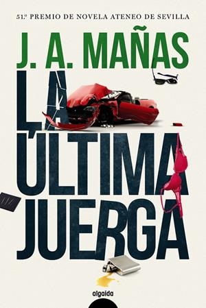 LA ÚLTIMA JUERGA | 9788491891390 | MAÑAS, JOSÉ ÁNGEL | Llibreria La Font de Mimir - Llibreria online Barcelona - Comprar llibres català i castellà
