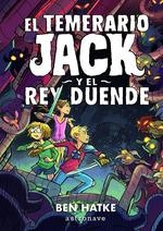 EL TEMERARIO JACK Y EL REY DUENDE | 9788467938296 | BEN HATKE | Llibreria La Font de Mimir - Llibreria online Barcelona - Comprar llibres català i castellà