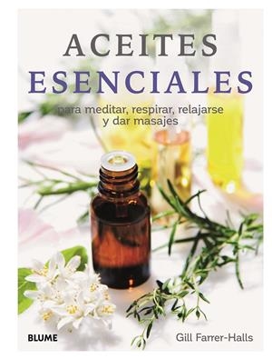 ACEITES ESENCIALES (2019) | 9788417757670 | HALLS, GILL FARRER | Llibreria La Font de Mimir - Llibreria online Barcelona - Comprar llibres català i castellà