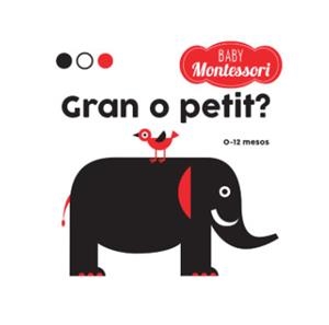 BABY MONTESSORI GRAN O PETIT? (VVKIDS) | 9788468221779 | EQUIPO EDITORIAL | Llibreria La Font de Mimir - Llibreria online Barcelona - Comprar llibres català i castellà