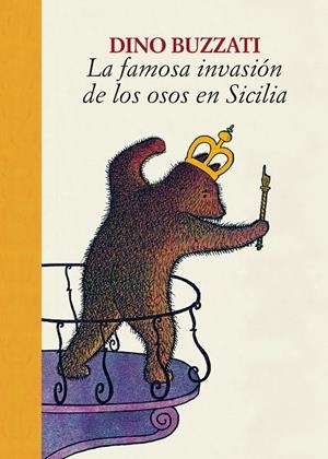 LA FAMOSA INVASIÓN DE LOS OSOS EN SICILIA | 9788416529773 | BUZZATI, DINO | Llibreria La Font de Mimir - Llibreria online Barcelona - Comprar llibres català i castellà