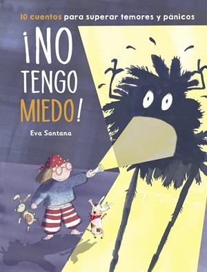 ¡NO TENGO MIEDO! | 9788448854201 | SANTANA, EVA | Llibreria La Font de Mimir - Llibreria online Barcelona - Comprar llibres català i castellà