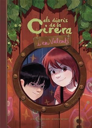ELS DIARIS DE LA CIRERA I EN VALENTÍ (CIRERA I VALENTÍ 1) | 9788420452456 | CHAMBLAIN, JORIS/NEYRET, AURÉLIE | Llibreria La Font de Mimir - Llibreria online Barcelona - Comprar llibres català i castellà