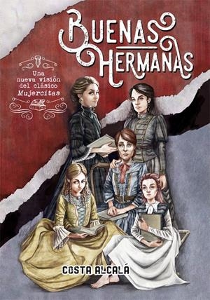 BUENAS HERMANAS | 9788424664855 | ALCALÁ, COSTA | Llibreria La Font de Mimir - Llibreria online Barcelona - Comprar llibres català i castellà