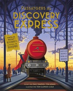 PASSATGERS AL DISCOVERY EXPRESS | 9788424665241 | HAWKINS, EMILY/ADAMS, TOM | Llibreria La Font de Mimir - Llibreria online Barcelona - Comprar llibres català i castellà