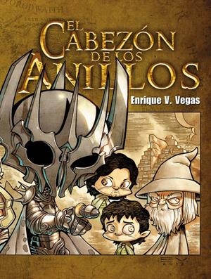 EL CABEZÓN DE LOS ANILLOS | 9788415201892 | VEGAS, ENRIQUE | Llibreria La Font de Mimir - Llibreria online Barcelona - Comprar llibres català i castellà