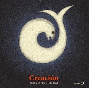 CREACIÓN | 9788408214014 | SHYAM, BHAJJU/WOLF, GITA | Llibreria La Font de Mimir - Llibreria online Barcelona - Comprar llibres català i castellà