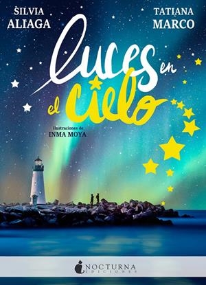 LUCES EN EL CIELO | 9788417834197 | ALIAGA, SILVIA/MARCO, TATIANA | Llibreria La Font de Mimir - Llibreria online Barcelona - Comprar llibres català i castellà
