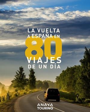 LA VUELTA A ESPAÑA EN 80 VIAJES DE UN DÍA | 9788491582403 | AA.VV | Llibreria La Font de Mimir - Llibreria online Barcelona - Comprar llibres català i castellà