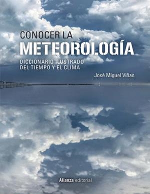 CONOCER LA METEOROLOGÍA | 9788491816836 | VIÑAS, JOSÉ MIGUEL | Llibreria La Font de Mimir - Llibreria online Barcelona - Comprar llibres català i castellà