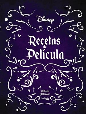 RECETAS DE PELÍCULA- DISNEY | 9788417586478 | VILLANOVA, THIBAUD | Llibreria La Font de Mimir - Llibreria online Barcelona - Comprar llibres català i castellà