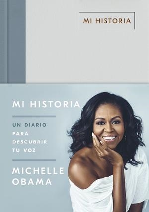 MI HISTORIA: UN DIARIO PARA DESCUBRIR TU VOZ | 9788401024894 | OBAMA, MICHELLE | Llibreria La Font de Mimir - Llibreria online Barcelona - Comprar llibres català i castellà