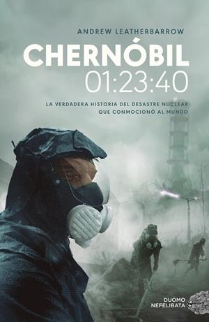CHERNÓBIL 01:23:40 | 9788417761752 | LEATHERBARROW, ANDREW | Llibreria La Font de Mimir - Llibreria online Barcelona - Comprar llibres català i castellà