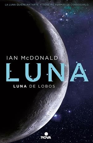 LUNA DE LOBOS (TRILOGÍA LUNA 2) | 9788466660907 | MCDONALD, IAN | Llibreria La Font de Mimir - Llibreria online Barcelona - Comprar llibres català i castellà