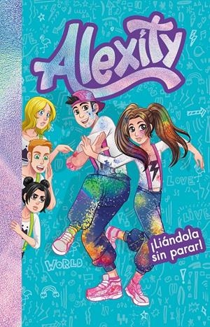 ¡LIÁNDOLA SIN PARAR! (ALEXITY 2) | 9788417736859 | ALEXITY, | Llibreria La Font de Mimir - Llibreria online Barcelona - Comprar llibres català i castellà
