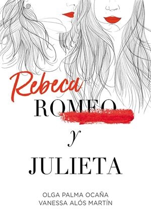 REBECA Y JULIETA | 9788420452289 | PALMA OCAÑA, OLGA/ALÓS MARTÍN, VANESSA | Llibreria La Font de Mimir - Llibreria online Barcelona - Comprar llibres català i castellà