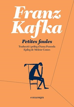 PETITES FAULES | 9788418022135 | KAFKA, FRANZ | Llibreria La Font de Mimir - Llibreria online Barcelona - Comprar llibres català i castellà