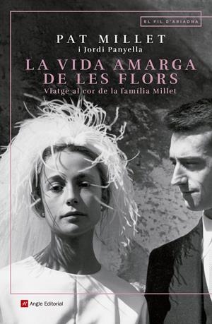 LA VIDA AMARGA DE LES FLORS | 9788417214890 | MILLET TUSELL, MONTSERRAT/PANYELLA FERRERES, JORDI | Llibreria La Font de Mimir - Llibreria online Barcelona - Comprar llibres català i castellà