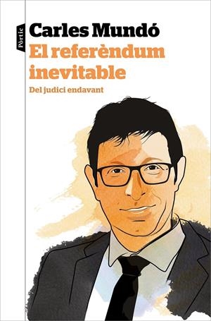 EL REFERÈNDUM INEVITABLE | 9788498094565 | MUNDÓ, CARLES | Llibreria La Font de Mimir - Llibreria online Barcelona - Comprar llibres català i castellà