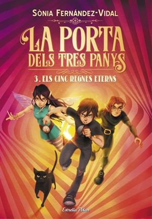 LA PORTA DELS TRES PANYS 3. ELS CINC REGNES ETERNS | 9788491379225 | FERNÁNDEZ-VIDAL, SÓNIA | Llibreria La Font de Mimir - Llibreria online Barcelona - Comprar llibres català i castellà