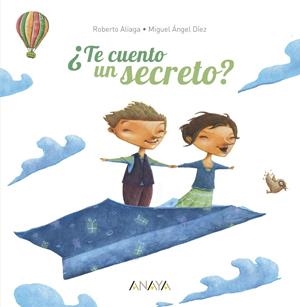 ¿TE CUENTO UN SECRETO? | 9788469863084 | ALIAGA, ROBERTO | Llibreria La Font de Mimir - Llibreria online Barcelona - Comprar llibres català i castellà