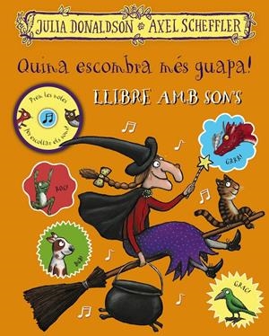 QUINA ESCOMBRA MÉS GUAPA! LLIBRE AMB SONS | 9788499063027 | DONALDSON, JULIA | Llibreria La Font de Mimir - Llibreria online Barcelona - Comprar llibres català i castellà
