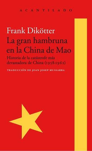 LA GRAN HAMBRUNA EN LA CHINA DE MAO | 9788416748426 | DIKÖTTER, FRANK | Llibreria La Font de Mimir - Llibreria online Barcelona - Comprar llibres català i castellà
